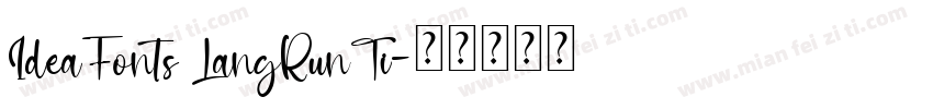 IdeaFonts LangRunTi字体转换